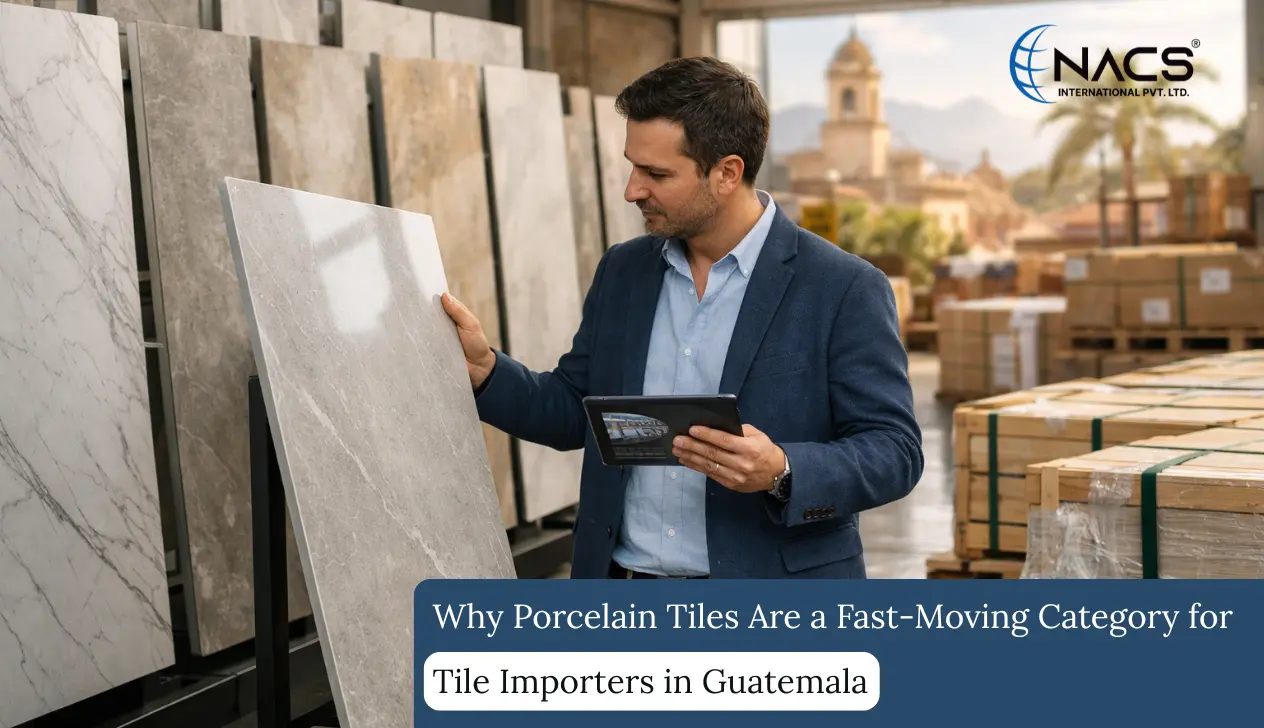 Why Porcelain Tiles Are a Fast-Moving Category for Tile Importers in Guatemala